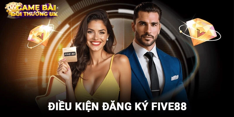 Khám phá điều kiện để trở thành thành viên Five88