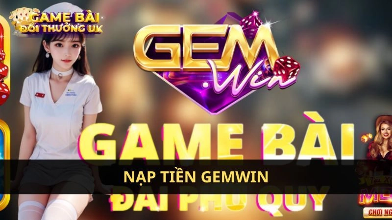 nạp tiền Gemwin